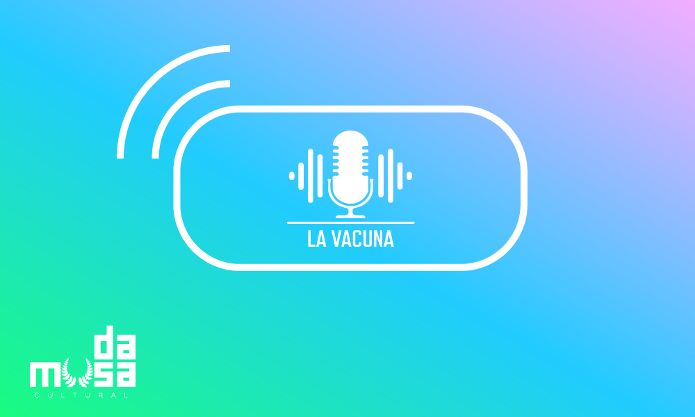 La Vacuna podcast
